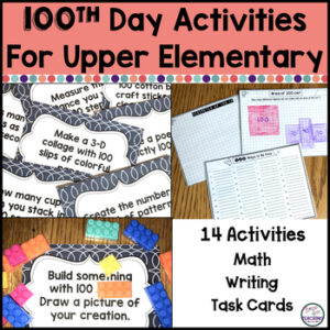 100th Day of School Math and Writing Activities | 100 Days for Upper Grades