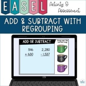 Addition and Subtraction with Regrouping | EASEL