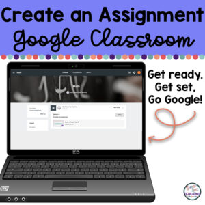 Create an Assignment in Google Classroom UPDATED
